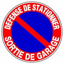 Disque diamètre 300 mm rigide "défense de stationner sortie de garage" - NOVAP