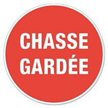 disque de signalisation "chasse gardée" - CHAPUIS